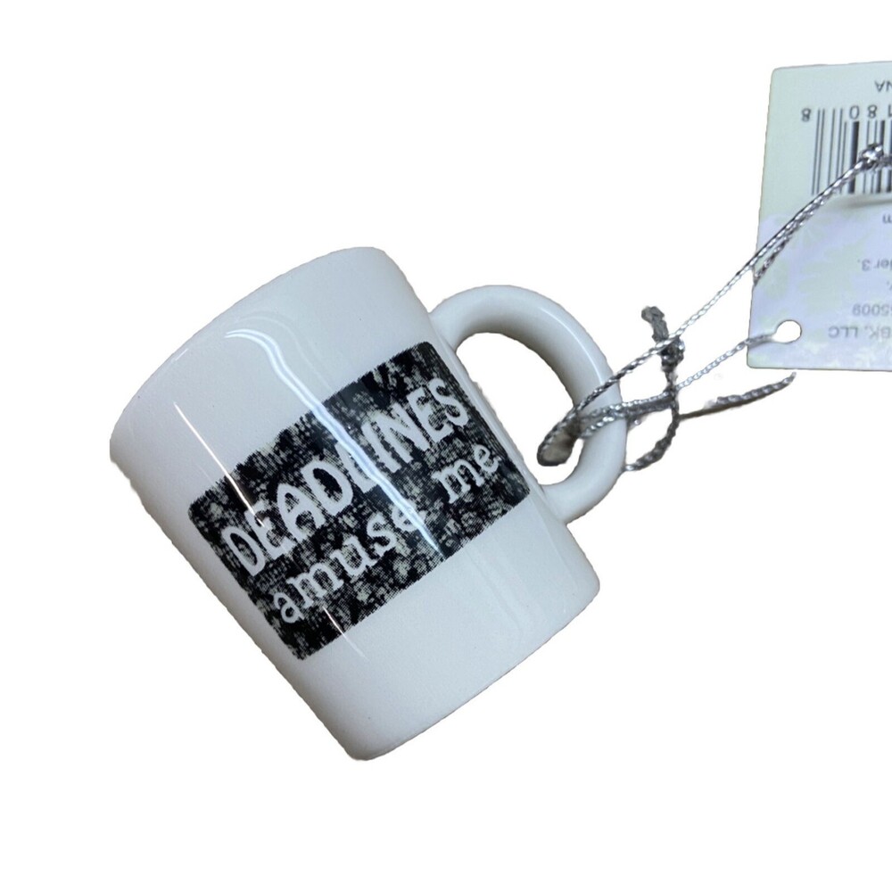 Midwest Funny Deadline Amuse Me Coffee Mug Work Ornament NWT